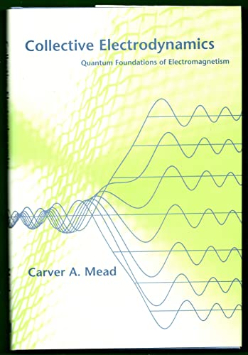 9780262133784: Collective Electrodynamics: Quantum Foundations of Electromagnetism