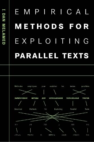 Empirical Methods for Exploiting Parallel Texts