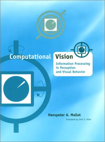 Stock image for Computational Vision: Information Processing in Perception and Visual Behavior for sale by Alphaville Books, Inc.