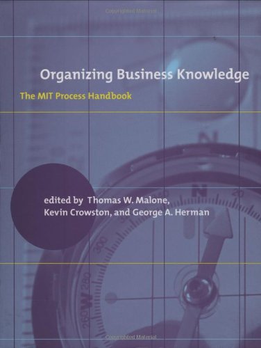 Beispielbild fr Organizing Business Knowledge : The MIT Process Handbook zum Verkauf von Better World Books