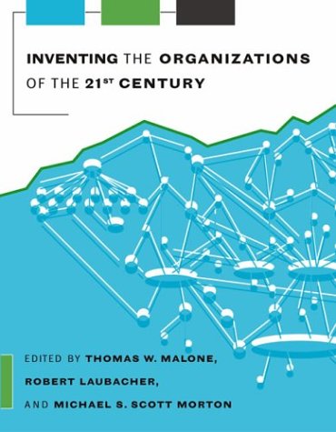 9780262134316: Inventing the Organizations of the 21st Century (The MIT Press)
