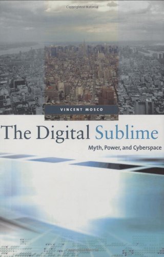 Stock image for The Digital Sublime : Myth, Power, and Cyberspace for sale by Better World Books