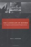 Stock image for The Landscape of Reform : Civic Pragmatism and Environmental Thought in America for sale by Better World Books