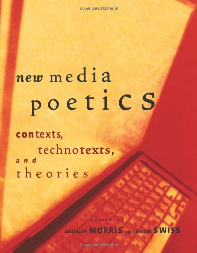 Stock image for New Media Poetics : Contexts, Technotexts, and Theories for sale by Better World Books: West