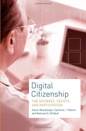 Digital Citizenship: The Internet, Society, and Participation (9780262134859) by Mossberger, Karen; Tolbert, Caroline J.; Mcneal, Ramona S.