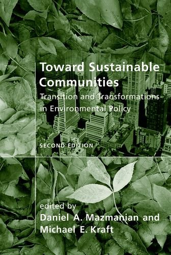 9780262134927: Toward Sustainable Communities: Transition and Transformations in Environmental Policy (American and Comparative Environmental Policy)