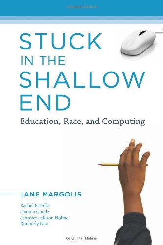 Stock image for Stuck in the Shallow End: Education, Race, and Computing for sale by HPB-Diamond