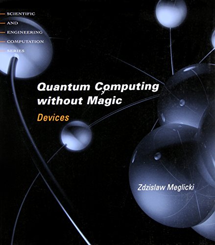 Stock image for Quantum Computing Without Magic: Devices (Scientific and Engineering Computation) for sale by SecondSale