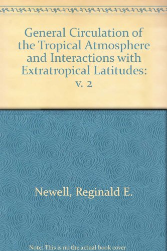 Beispielbild fr General Circulation of the Tropical Atmosphere and Interactions With Extratropical Latitudes, Volume 2 zum Verkauf von BookDepart