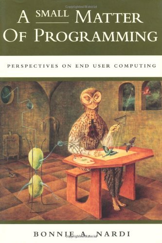 9780262140539: A Small Matter of Programming: Perspectives on End User Computing