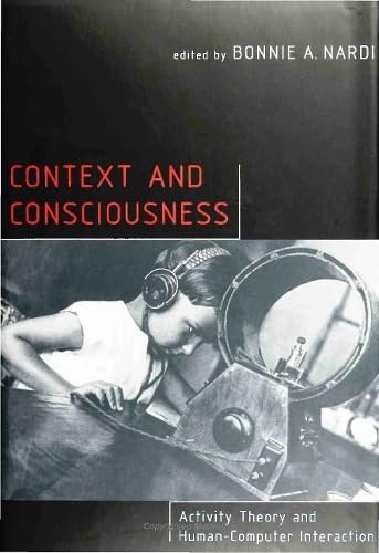 Stock image for Context and Consciousness: Activity Theory and Human-Computer Interaction for sale by SecondSale