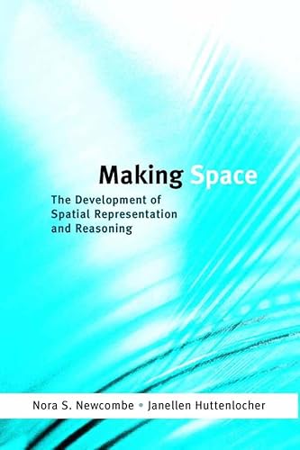 9780262140690: Making Space: The Development of Spatial Representation and Reasoning