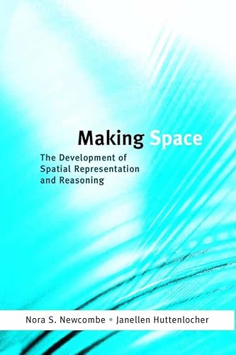 Stock image for Making Space : The Development of Spatial Representation and Reasoning for sale by Better World Books