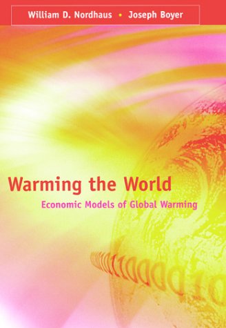 Beispielbild fr Warming the World : Economic Models of Global Warming zum Verkauf von Better World Books