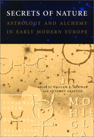 9780262140751: Secrets of Nature: Astrology and Alchemy in Early Modern Europe (Transformations: Studies in the History of Science and Technology)