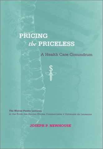 9780262140799: Pricing the Priceless: A Health Care Conundrum (Walras-Pareto Lectures) (Walras-Pareto Lectures Series)