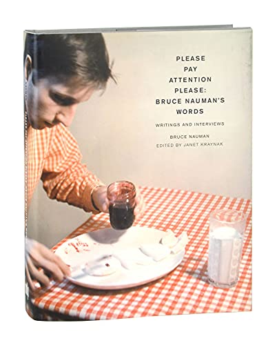 9780262140829: Please Pay Attention Please: Bruce Nauman's Words : Writings and Interviews