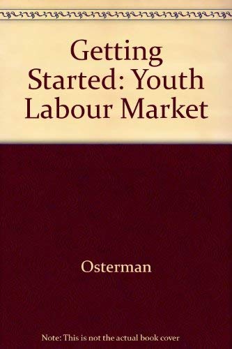 9780262150217: Getting Started: The Youth Labor Market