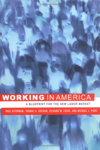 Beispielbild fr Working in America: A Blueprint for the New Labor Market zum Verkauf von Reuseabook