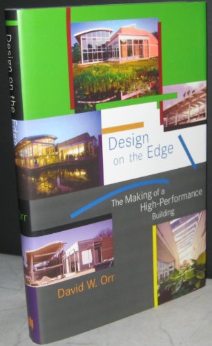 Imagen de archivo de Design on the Edge: The Making of a High-Performance Building (Mit Press) a la venta por GF Books, Inc.