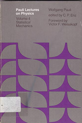 Imagen de archivo de Pauli Lectures on Physics: Volume 4. Statistical Mechanics a la venta por Zubal-Books, Since 1961