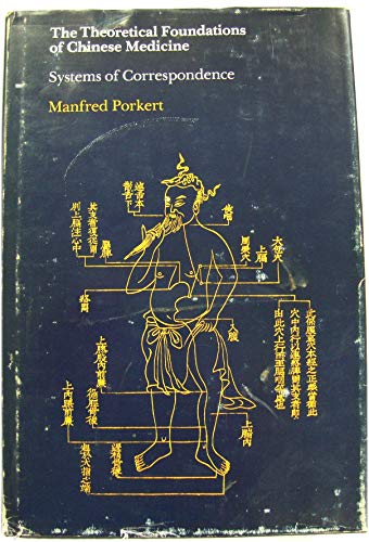 9780262160582: The theoretical foundations of Chinese medicine: systems of correspondence (M.I.T. East Asian science series)