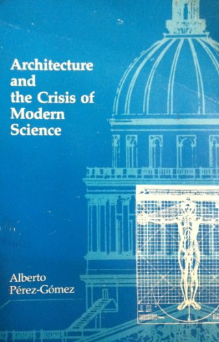 9780262160919: Perez-Gomez: Architecture Crisis Moder