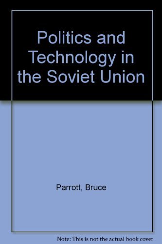 Stock image for Politics and Technology in the Soviet Union for sale by Better World Books: West