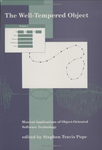 9780262161268: The Well-Tempered Object: Musical Applications of Object-Oriented Software Technology