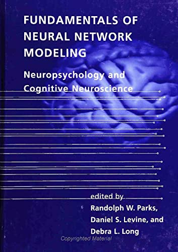 Stock image for Fundamentals of Neural Network Modeling: Neuropsychology and Cognitive Neuroscience (Computational Neuroscience) for sale by HPB-Red