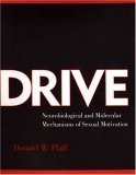 Stock image for Drive: Neurobiological and Molecular Mechanisms of Sexual Motivation for sale by ThriftBooks-Dallas