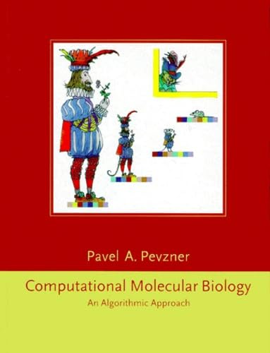 Computational Molecular Biology : An Algorithmic Approach (=Computational Molecular Biology Series).