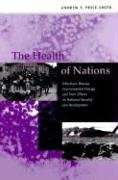 Stock image for The Health of Nations: Infectious Disease, Environmental Change, and Their Effects on National Security and Development for sale by Books Unplugged