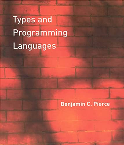 9780262162098: Types and Programming Languages