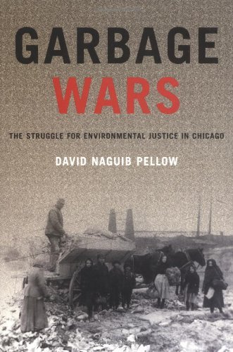 9780262162128: Garbage Wars: The Struggle for Environmental Justice in Chicago (Urban and Industrial Environments)