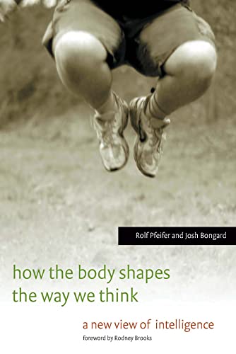 9780262162395: How the Body Shapes the Way We Think: A New View of Intelligence (A Bradford Book)