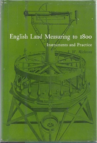 Stock image for English Land Measuring to 1800 : Instruments and Practices for sale by Better World Books