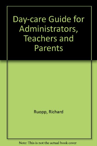 A Day-Care Guide for Administrators, Teachers, and Parents (9780262180634) by Richard Ruopp