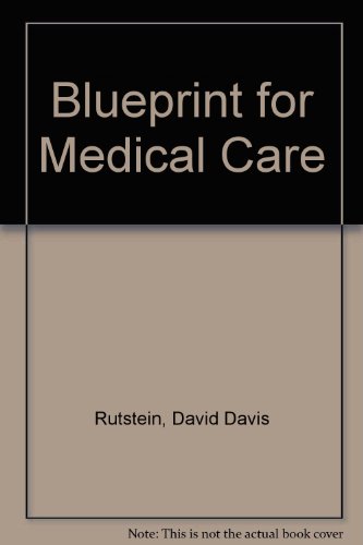 Blueprint for Medical Care