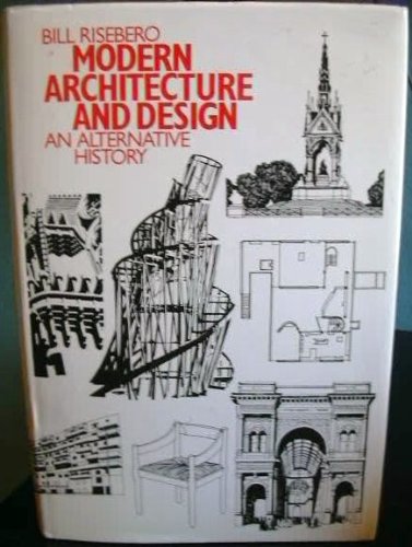 Stock image for Modern Architecture and Design : An Alternative History for sale by Better World Books: West