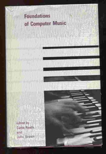 Beispielbild fr Foundations of Computer Music zum Verkauf von Allen's Bookshop