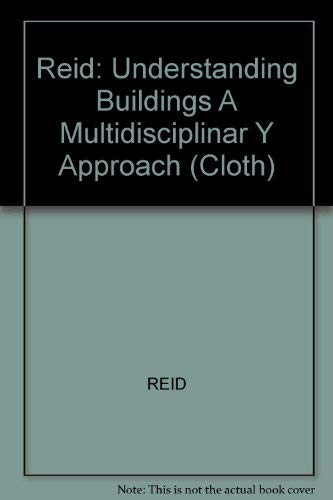Stock image for Understanding Buildings : A Multidisciplinary Approach for sale by Better World Books