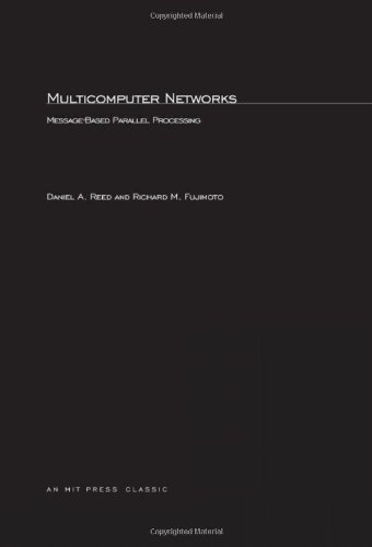 Stock image for Multicomputer Networks : Message-Based Parallel Processing for sale by Better World Books
