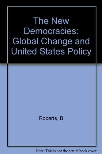 Beispielbild fr The New Democracies : Global Change & U. S. Policy zum Verkauf von PsychoBabel & Skoob Books