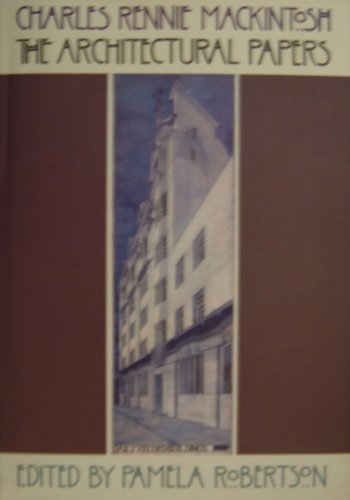 Stock image for Charles Rennie Mackintosh: The Architectural Papers (The MIT Press) for sale by Dorothy Meyer - Bookseller
