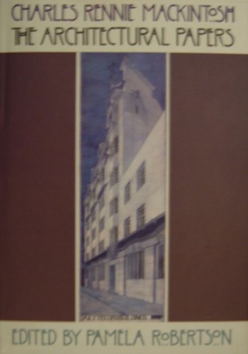 Stock image for Charles Rennie Mackintosh: The Architectural Papers for sale by Lowry's Books