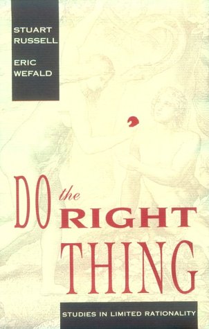 Beispielbild fr Do the Right Thing: Studies in Limited Rationality (Artificial Intelligence) zum Verkauf von POQUETTE'S BOOKS