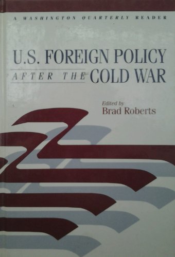 Beispielbild fr U.S. Foreign Policy After the Cold War ("Washington Quarterly" Reader) zum Verkauf von AwesomeBooks