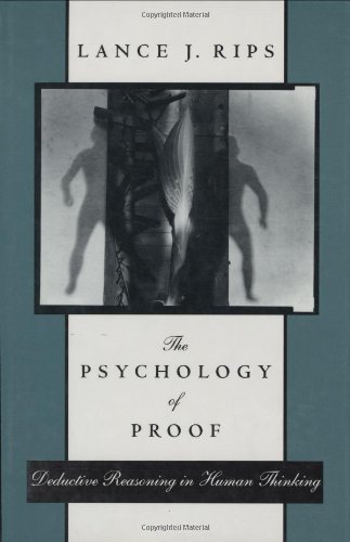 9780262181532: The Psychology of Proof: Deductive Reasoning in Human Thinking