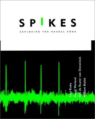 9780262181747: Spikes: Exploring the Neural Code (Computational Neuroscience)